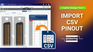 Importing pinouts using a CSV file in the Pickering Cable Design Tool